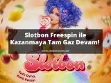 Slotbon Freespin ile Kazanmaya Tam Gaz Devam 